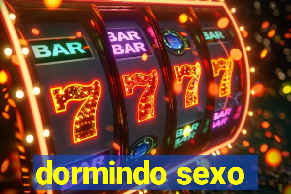 dormindo sexo